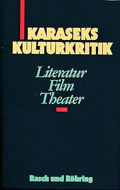 Bild des Verkufers fr Karaseks Kulturkritik. Literatur, Film, Theater zum Verkauf von Modernes Antiquariat an der Kyll