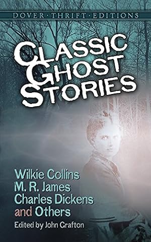 Bild des Verkufers fr Classic Ghost Stories by Wilkie Collins, M. R. James, Charles Dickens and Others (Dover Thrift Editions) zum Verkauf von Modernes Antiquariat an der Kyll