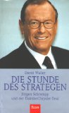 Bild des Verkufers fr Die Stunde des Strategen : Jrgen Schrempp und der DaimlerChrysler-Deal. Aus dem Engl. von Harald Stadler und Thorsten Schmidt zum Verkauf von Modernes Antiquariat an der Kyll