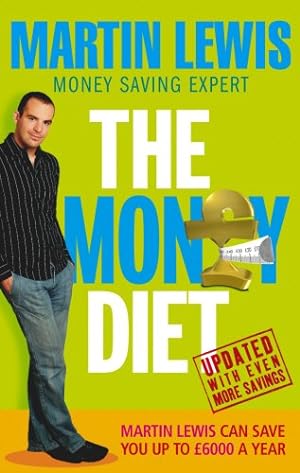 Seller image for The Money Diet - revised and updated: The ultimate guide to shedding pounds off your bills and saving money on everything! for sale by Modernes Antiquariat an der Kyll