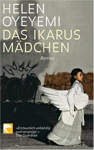 Seller image for Das Ikarus Mdchen: Roman for sale by Modernes Antiquariat an der Kyll