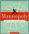 Seller image for Mannopoly : fang den Mann - das Kennenlernspiel. Carolin Ernestus for sale by Modernes Antiquariat an der Kyll