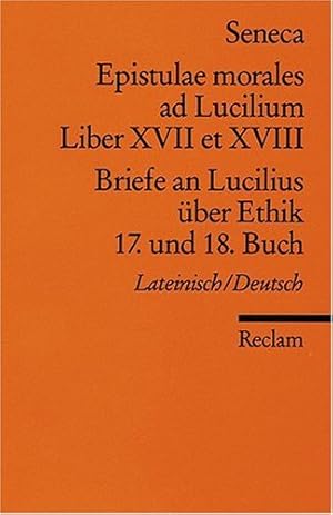 Bild des Verkufers fr Epistulae morales ad Lucilium. Liber XVII et XVIII. /Briefe an Lucilius ber Ethik. 17. und 18. Buch: Lat. /Dt. zum Verkauf von Modernes Antiquariat an der Kyll