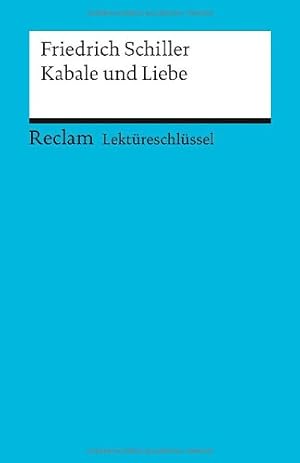 Bild des Verkufers fr Friedrich Schiller: Kabale und Liebe. Lektreschlssel zum Verkauf von Modernes Antiquariat an der Kyll