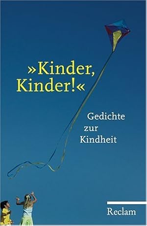 Imagen del vendedor de Kinder, Kinder!": Gedichte zur Kindheit a la venta por Modernes Antiquariat an der Kyll