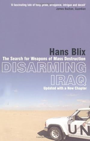 Imagen del vendedor de Disarming Iraq: The Search for Weapons of Mass Destruction a la venta por Modernes Antiquariat an der Kyll