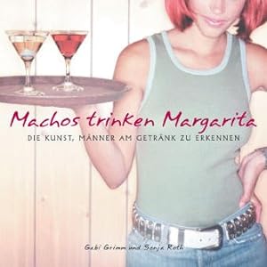 Bild des Verkufers fr Machos trinken Margarita zum Verkauf von Modernes Antiquariat an der Kyll