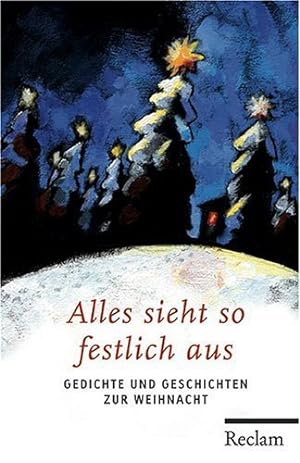 Seller image for Alles sieht so festlich aus: Gedichte und Geschichten zur Weihnacht (Reclams Universal-Bibliothek) for sale by Modernes Antiquariat an der Kyll