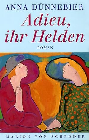 Seller image for Adieu, ihr Helden : Roman. for sale by Modernes Antiquariat an der Kyll
