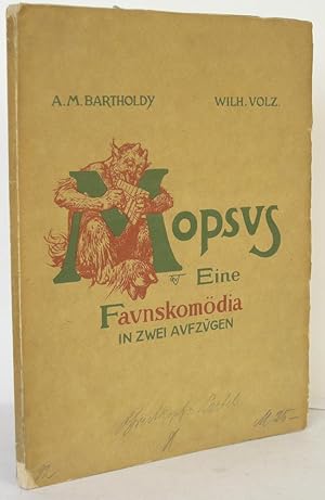 Mopsus Eine Faunskomödia in zwei Aufzügen nach Maler Müller`s Idylle. Mit Musik und Zeichnungen v...