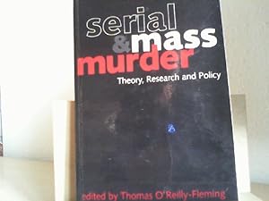 Imagen del vendedor de SERIAL AND MASS MURDER: Theory, Research and Policy. a la venta por Antiquariat im Schloss