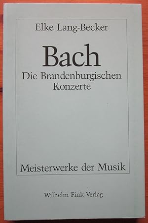 Immagine del venditore per Bach. Die Brandenburgischen Konzerte. venduto da Antiquariat Roland Ggler