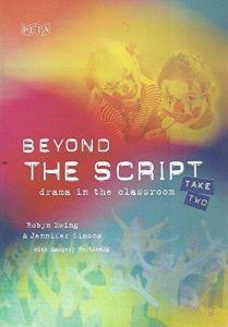 Beyond the Script: Drama in the Classroom - Take Two