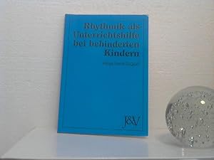 Rhythmik als Unterrichtshilfe bei behinderten Kindern. - rhythmisch-musikalische Erziehung: Praxi...