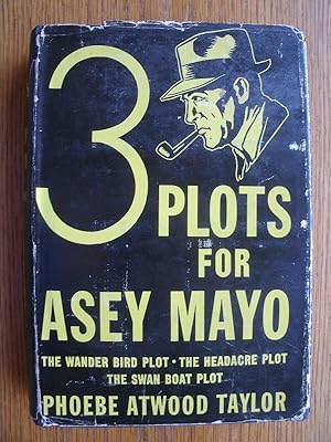 3 Plots for Asey Mayo : The Wander Bird Plot, The Headacre Plot, The Swan Boat Plot