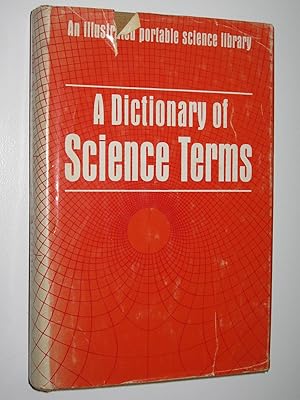 Image du vendeur pour A Dictionary of Science Terms mis en vente par Manyhills Books