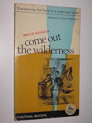 Seller image for Come Out The Wilderness for sale by Manyhills Books