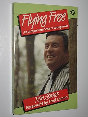 Seller image for Flying Free : An Escape from Satan's Strongholds for sale by Manyhills Books