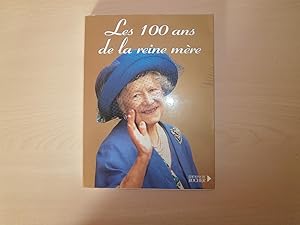 Bild des Verkufers fr Les 100 ans de la reine mre zum Verkauf von Le temps retrouv