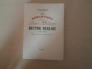 Seller image for UN ROMANTIQUE SOUS LOUIS PHILIPPE HECTOR BERLIOZ 1831 1842 for sale by Le temps retrouv