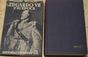 Eduardo VII y su época (A.Maurois) + El último Kaiser (V. Cowles) [2 libros]