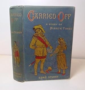 Carried Off : A Story of Pirate Times