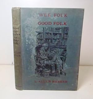 Imagen del vendedor de Wee Folk: Good Folk. being Child Stories for Older Folk a la venta por BRIMSTONES