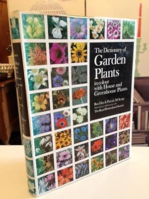 The Dictionary Of Garden Plants In Colour: with house and greenhouse plants