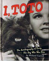 I, TOTO The Autobiography of Terry, the Dog Who Was Toto