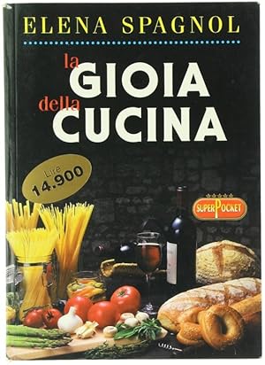 Immagine del venditore per LA GIOIA DELLA CUCINA.: venduto da Bergoglio Libri d'Epoca