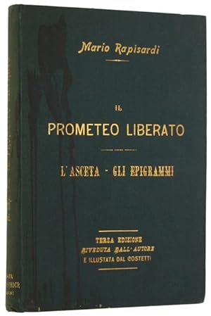 IL PROMETEO LIBERATO - L'ASCETA - GLI EPIGRAMMI.: