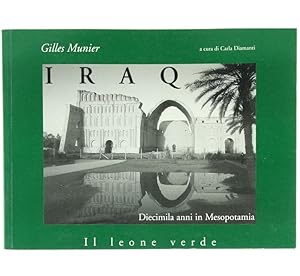 Seller image for IRAQ - Decimila anni in Mesopotamia.: for sale by Bergoglio Libri d'Epoca