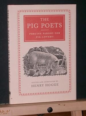 The Pig Poets : Porcine Parody for Pig-Lovers