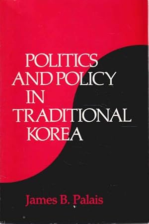 Seller image for Politics and Policy in Traditional Korea for sale by Goulds Book Arcade, Sydney