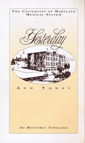 Seller image for University of Maryland Medical System - Yesterday and Today: an Historic Timeline for sale by Bookshop Baltimore