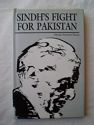 Sindh's Fight for Pakistan : Rifts, Betrayals & Triumph.,.