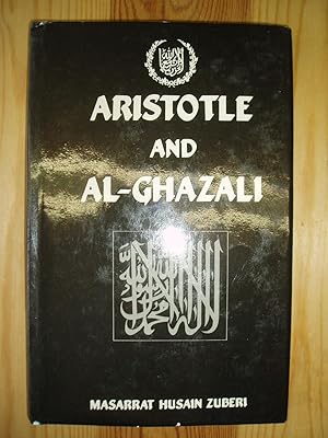 Aristotle 384-322 B.C. and Al-Ghazali 1058-1111 A.D.