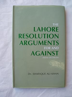 The Lahore Resolution Agreements For and Against (History of Criticism)