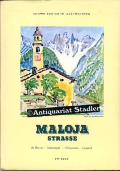 Malojastrasse. Oberengadin-Bergell. St. Moritz, Maloja, Castasegna, (Chiavenna - Menaggio - Lugan...