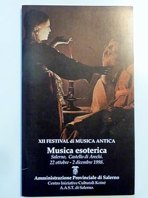 XII FESTIVAL di MUSICA ANTICA Musica esoterica , Salerno Castello di Arechi 22 Ottobre - 2 Dicemb...