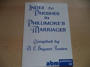 Imagen del vendedor de Index to Parishes in Phillimore's Marriages a la venta por Terry Blowfield