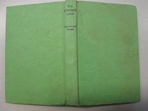 Seller image for The Strange Land by Hammond Innes for sale by Goldstone Rare Books