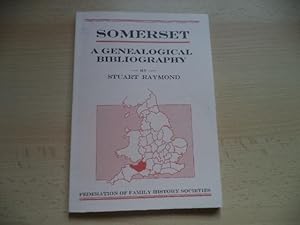 Somerset: A Genealogical Bibliography (British genealogical bibliographies)