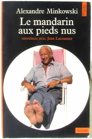 Bild des Verkufers fr Le Mandarin Aux Pieds Nus. Entretiens Avec Jean Lacouture zum Verkauf von crealivres