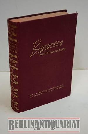 Seller image for Begegnung auf der Landstrae. Ein Hamburger Roman aus dem Jahre 1928-29. for sale by BerlinAntiquariat, Karl-Heinz Than