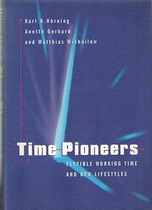 Imagen del vendedor de Time Pioneers: Flexible Working Time and New Lifestyles a la venta por Bij tij en ontij ...