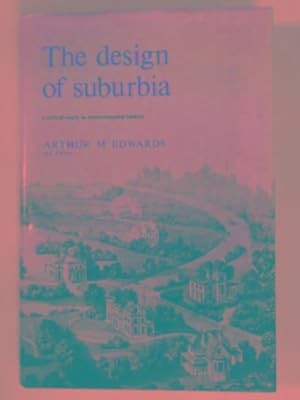 Seller image for Design of suburbia: Critical study of environmental history for sale by Cotswold Internet Books