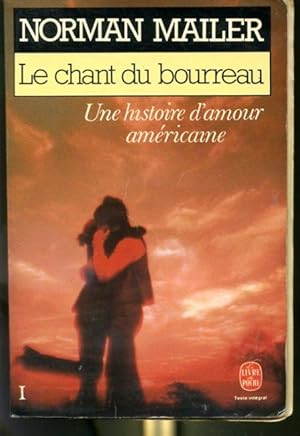 Image du vendeur pour Le chant du bourreau Tome 1 - Une histoire d'amour amricaine mis en vente par Librairie Le Nord