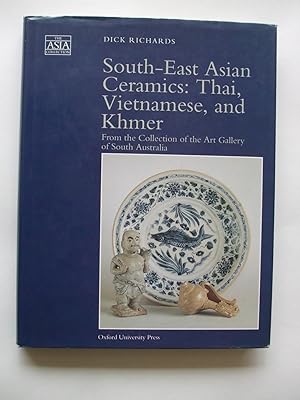 SOUTH-EAST ASIAN CERAMICS: THAI, VIETNAMESE, AND KHMER From the Collection of the Art Gallery of ...