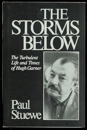 Imagen del vendedor de THE STORMS BELOW: THE TURBULENT LIFE AND TIMES OF HUGH GARNER. a la venta por Capricorn Books